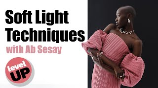 Soft Lighting 101 3 Simple Techniques with One Light Source  Level Up with Ab Sesay [upl. by Ahsitram]