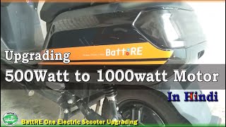 BattRE One Electric Scooter Upgrading II 500Watt to 1000watt motor [upl. by Sunshine]