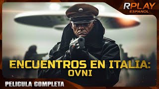 ENCUENTROS EN ITALIA OVNI  ESTRENO 2024  OVNIS DOCUMENTALES  PELICULA COMPLETA EN ESPANOL [upl. by Nanyt291]