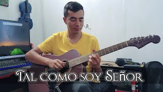 Cristian Orantes  Tal como soy Señor  Fingerstyle [upl. by Oribella]