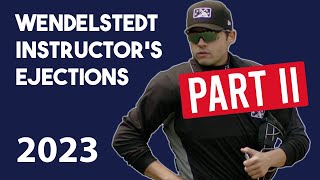 Wendelstedt Instructors 2023 Ejections Part II [upl. by Thomasine416]