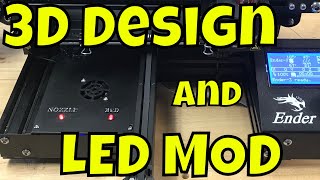 Creality Ender 3  LED UPGRADE and 3D Design Tips [upl. by Edieh849]