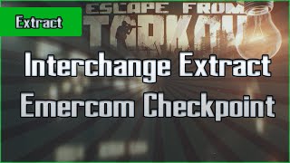 Emercom Checkpoint Extract  Interchange  PMC and Scav  Escape From Tarkov EFT Exfil Guide [upl. by Aitnecserc915]