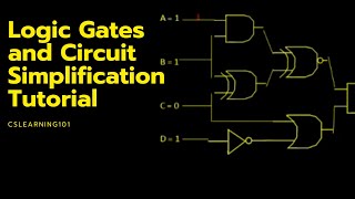 Logic Gates and Circuit Simplification Tutorial [upl. by Ahsei]