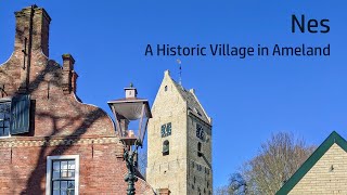 Nes  A historic village in Ameland  The Netherlands [upl. by Patricio]