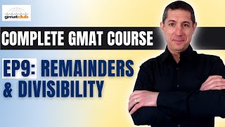 Complete GMAT Course EP9 GMAT QUANT Remainders amp Divisibility [upl. by Sorcha]