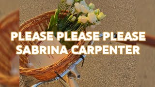 Sabrina Carpenter  Please Please Please  speed up  lyrics [upl. by Daria240]