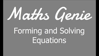 Forming and Solving Equations [upl. by Lynelle]