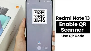 How to Enable QR Scanner In Redmi Note 13  Use QR Scanner [upl. by Hedvige]