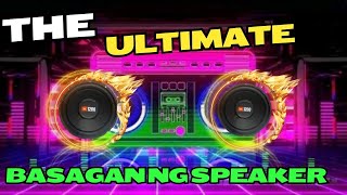 💥🔊 BASAGAN NG SPEAKER 🔊✴️ [upl. by Naneek]