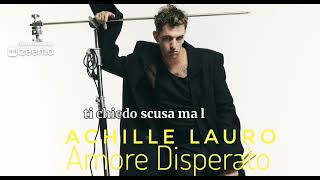 Achille Lauro Amore Disperato testolyrics [upl. by Ennayoj]