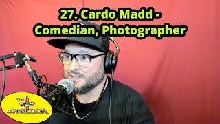 27 Cardo Madd  Comedian Photographer [upl. by Aelanna]