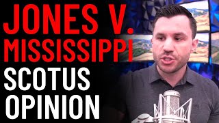 Jones v Mississippi SCOTUS Opinion [upl. by Tabina]