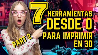 🛠️🖨️ 7 HERRAMIENTAS imprescindibles para empezar en la IMPRESIÓN 3D desde CERO  Parte 2 [upl. by Srednas]