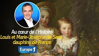 Au cœur de lhistoire Louis et MarieJosèphe de Saxe dauphins de France Franck Ferrand [upl. by Franny]