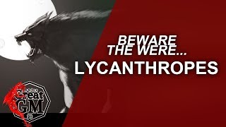 How to Use Lycanthropes in your RPG Werewolf like Creatures  Game Master Tips [upl. by Laura]