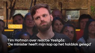 Tim Hofman over reactie Yesilgöz ‘De minister heeft mijn kop op het hakblok gelegd’  Renze [upl. by Tama]