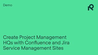 Demo Create Project Management HQs with Confluence and Jira Service Management Sites [upl. by Vescuso177]