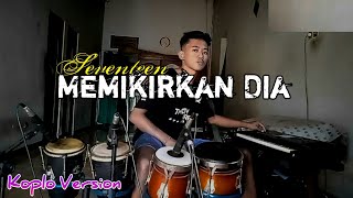 Memikirkan Dia Seventeen KOPLO COVER [upl. by Narad937]