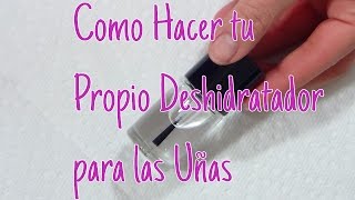 💅Como Hacer Deshidratador para UñasFACIL💅 [upl. by Nylirahs18]