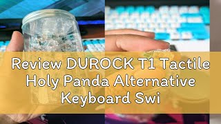 Review DUROCK T1 Tactile Holy Panda Alternative Keyboard Switch Transparent 67g 5 Pins Mechanical K [upl. by Adeys681]