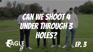 Ambassador 3 Hole Scramble  Can We Shoot 4 👀🦅 [upl. by Ahtekal]