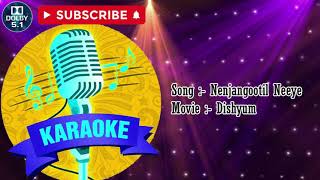 Nenjangootil Neeye  KARAOKE  51 surround [upl. by Seale]