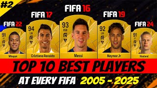 FC 25 TOP 10 BEST PLAYERS AT EVERY FIFA EA FC 25 Pt 2 😱🔥 ft Messi Ronaldo Neymar [upl. by Yrral]