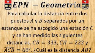 EPN  Geometría  Examen  Para calcular la distancia entre dos puestos A y B separados por un estan [upl. by Volnak]