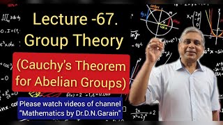 Group Theory Lec 67Cauchys Theorem for Abelian Groups by DrDNGarain [upl. by Nylirac406]