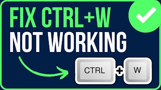 FIXED CTRL W NOT WORKING WINDOWS 11 amp 10 2024  Fix CtrlW Not Working Chrome [upl. by Nazay]