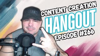 Content Creation Hangout 266 [upl. by Cloris]