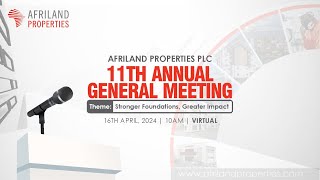 Afriland Properties PLC 11th Annual General Meeting [upl. by Edijabab]