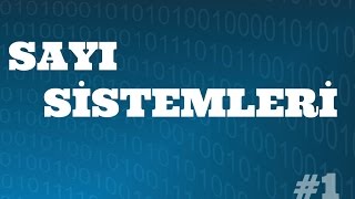 SAYISAL ELEKTRONİK DERSLERİ Sayı Sistemlerine Giriş Decimal Binary Octal and Hexadecimal [upl. by Yentrac51]