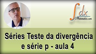 Grings  Séries Teste da divergência e série p  aula 4 [upl. by Ymia]