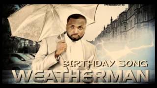 Weatherman  Happy Birthday Audio [upl. by Euphemia]