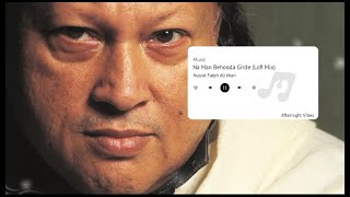 Na Man Behooda Girde  Nusrat Fateh Ali Khan  Lofi Remix Music Rumi Kalam 720P HD [upl. by Sew]