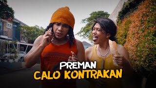 PREMAN CALO KONTRAKAN [upl. by Nylkcaj438]