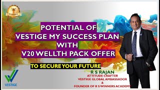 POTENTIAL OF VESTIGE MY SUCCESS PLAN WITH V20 WELLTH PACK OFFER [upl. by Annaili]