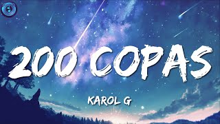 KAROL G ╸200 Copas  LetraLyrics [upl. by Wachter]