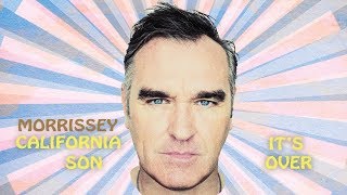 Morrissey – Its Over Official Audio [upl. by Ehttam746]