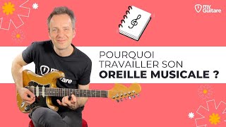 Pourquoi faut il travailler son oreille musicale [upl. by Ardnic215]