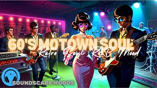 Great Retro 60s MOTOWN SOUL Music Retro RnB Mood [upl. by Gregorio]