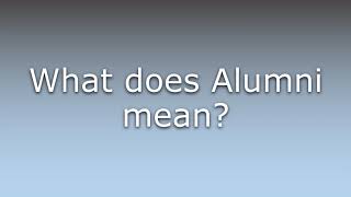 What does Alumni mean [upl. by Ahsoj]