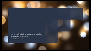 How to install Image Processing module in Scilab [upl. by Shiverick]