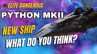 Exciting NEW SHIP  PYTHON MK2 Elite Dangerous [upl. by Ahseiuqal]