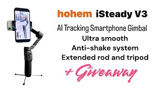 Hohem iSteady V3 the amazing tool for photography amp video creators GIVEAWAY CLOSED [upl. by Danette399]