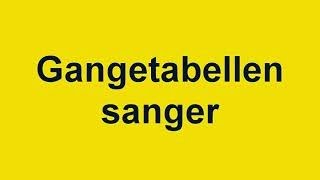 Gangetabellen sanger 69 [upl. by Goldfarb501]