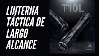 Linterna táctica de largo alcance Nextorch T10L militar linterna [upl. by Innep]