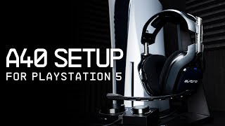 ASTRO A40 TR Headset Gen 4 Standalone  PlayStation 5 Setup [upl. by Reld]